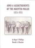 Arms & Accoutrements of the Mounted Police Hardcover Book - 1 of 15