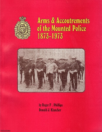 Arms & Accoutrements of the Mounted Police (Softcover)