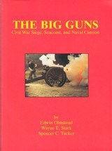 The Big Guns: Civil War Siege, Seacoast, and Naval Cannon