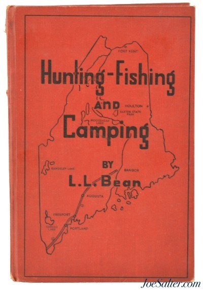 Hunting - Fishing and Camping By L.L.Bean 1942
