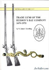 Trade Guns of the Hudson's Bay Company (Softcover) - Image 1 of 12