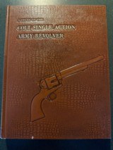 A Study of the Colt Single Action Army Revolver by Graham-Kopec-Moore. Third printing and signed by Kopec.