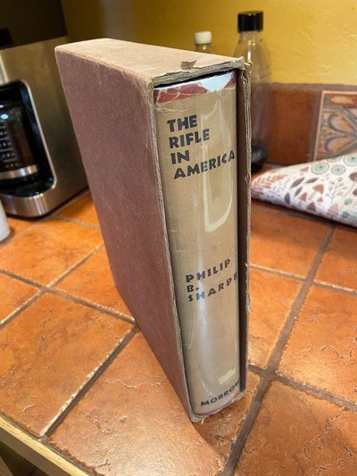 THE RIFLE IN AMERICA by Philip Sharpe 1938