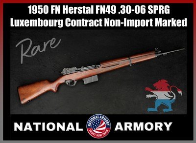 1950 FN Herstal FN49 Luxembourg Contract 30-06 Non-Import Marked FN-49 *RARE*