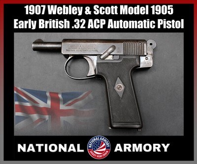 1907 Webley & Scott Model 1905 .32 ACP Rare Early British Automatic Pistol - Image 1 of 22