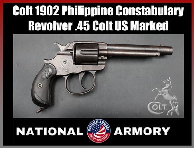 Colt 1902 Philippine Constabulary Revolver .45 Colt US Marked *RARE 1 OF 5,000*