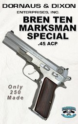 Bren Ten Marksman Special 45ACP....only 250 were ever made!