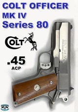 Colt MK IV Series 80 Officers .45 - 1 of 12 Colt MK IV Series 80 Officers .45 - 1 of 12