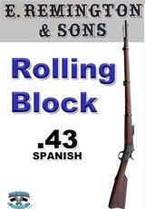 E. Remington & Sons Rolling Block .43 Spanish Rifle - 1 of 9