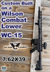 Custom Built on a Wilson Combat Lower WC-157.62x39 - Image 1 of 9