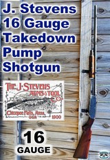 J. Stevens 16 Gauge Takedown Pump Shotgun - Image 1 of 10