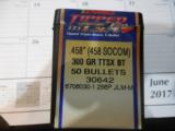 .458
SOCOM,
300 GR. ,
TTSX BT
TIPPED TRIPLE - SHOCK
X
BULLET,
BLUE
TIPPED,
50
ROUND
HEADS
IN
BOX,
NEW
IN
BOX - 2 of 14