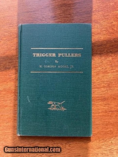 Trigger Pullers by H. Gordon Moore Jr.