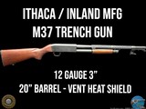 LIKE-NEW ITHACA / INLAND MFG M37 TRENCH GUN - 12 GA 20