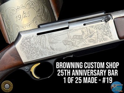1 OF 25 -
BROWNING BAR - 25TH ANNIVERSARY EDITION - 308 WIN - #19 - BROWNING CUSTOM SHOP - P. LALLEMAND ENGRAVED