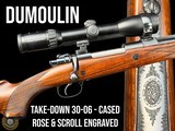 DUMOULIN BELGIUM - TAKE-DOWN 30-06 BOLT RIFLE - ROSE & SCROLL - CASED