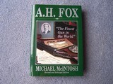 A.H.Fox Finest Gun In The World by Michael McIntosh - 1 of 4