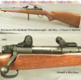 WINCHESTER MOD 70 PRE-64 FEATHERWEIGHT- 243- UNFIRED & WAS a 1 OWNER GUN- 1955- ORIGINAL & REMAINS at 99% OVERALL - 1 of 3