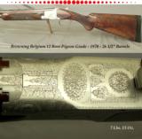 BROWNING BELGIUM PIGEON GRADE 12- RKLT- OVERALL 97%- 1970- 26 1/2