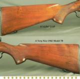 WINCHESTER MOD 70 PRE-64 in 30-06- HAVE 8 MORE in 30-06 & 4 in 270 WIN.- MADE in 1942- ORIG. & REMAINS at 90% OVERALL- THE BORE REMAINS as NEW - 3 of 3