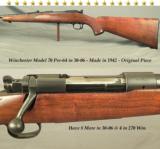 WINCHESTER MOD 70 PRE-64 in 30-06- HAVE 8 MORE in 30-06 & 4 in 270 WIN.- MADE in 1942- ORIG. & REMAINS at 90% OVERALL- THE BORE REMAINS as NEW - 1 of 3