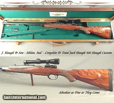 HAUGH, JACK- 416 HAUGH- SINGLE SQUARE MAG MAUSER ACTION- OUTSTANDING ENGRAVING- OAK & LEATHER CASE - GREAT WORKMANSHIP- SUPER