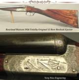 ROWLAND WATSON 1924 12 BORE BOXLOCK EJECT- 30" EJECT Bbls.- GOLDEN ERA PIECE THAT REMAINS TOTALLY ORIG.- VERY NICE ENGRAVING- ORIG. 2 3/4" - 1 of 5