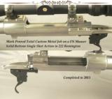 MARK PENROD- 222 REM- TOTAL CUSTOM METAL JOB by PENROD- FN MAUSER SOLID BOTTOM SINGLE SHOT ACTION- LEUPOLD 3.5 x 10- KRIEGER Bbl. - 1 of 5