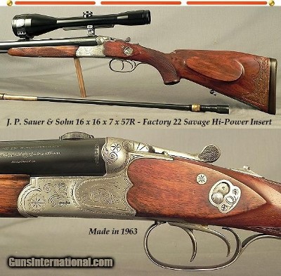 J. P. SAUER & SOHN 16 x 16 x 7 x 57R- 1963- FACTORY FULL LENGTH 22 SAV. HI-POWER INSERT Bbl.- FACTORY CLAW MOUNTS w/ RAIL 8 x 56 SCHMIDT & BENDER