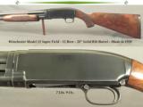 WINCHESTER MODEL 12- 12 BORE SUPER FIELD GRADE- EXC. COND.- 28" SOLID RIB Bbl.- OVERALL it REMAINS in 95% ORIGINAL COND.- MADE in 1959- VERY NICE - 1 of 4