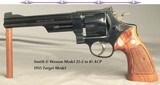SMITH & WESSON MODEL 25-2 1955 TARGET MODEL in 45 ACP- TARGET TRIGGER- TARGET HAMMER & TARGET GRIPS- A PINNED 6 1/2" Bbl.- OVERALL 99% - 1 of 4
