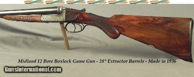 MIDLAND 12 BOXLOCK GAME GUN- MADE in 1936- 28" EXTRACT Bbls.- 1993 BIRMINGHAM PROOF to 2 3/4" FROM 2 1/2"- EXC. BORES- 75% ENGRAVING- 6