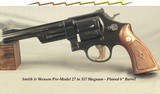 SMITH & WESSON 357 MAGNUM PRE-MODEL 27- MADE in 1956- PINNED 6" BARREL- ALL SERIAL NUMBERS MATCH INCLUDING the GRIPS- OVERALL a 94% PIECE - 1 of 6