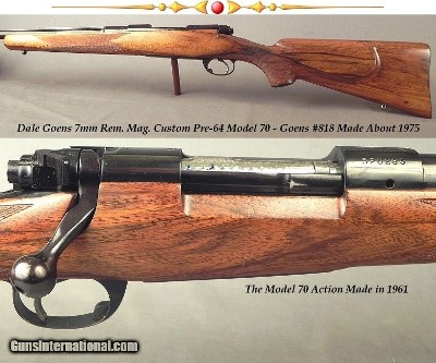 DALE GOENS- 7mm REM. MAG.- PRE-64 MODEL 70 ACTION- 1/2 OCTAGON 1/2 ROUND Bbl.- INTEGRAL FULL LENGTH RIB- GOENS CLASSIC STOCK- OVERALL 97%- SOLID