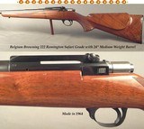 BROWNING BELGIUM 222 REM- SAFARI GRADE- SAKO SHORT ACTION- 1964- USED but VERY HONEST- OVERALL a 94% PIECE- NICE WOOD- OVERALL 94%- BORE as NEW - 1 of 4