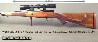 WALTER ABE 30-06 TOTAL CUSTOM FN MAUSER- 22" SHILEN Bbl.- NIKON 3 x 9 MONARCH- SAKO ADJUSTABLE TRIGGER- 13 3/4" LOP- OVERALL 98% ORIG. COND.