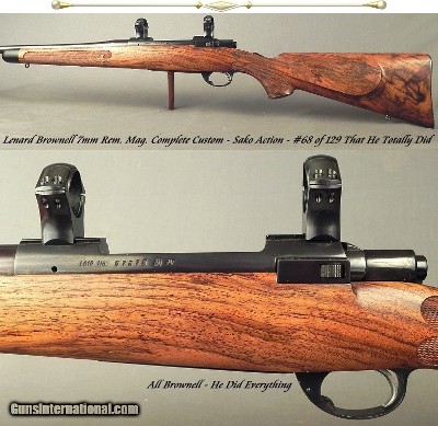 LENARD BROWNELL 7mm REM. MAG.- BROWNELL TOTAL CUSTOM- SAKO ACTION- #68 OF 129 CUSTOMS WHERE HE DID IT ALL- FLEUR-DE-LIS CHECKERING-OVERALL 96%-SOLD - Image 1 of 7