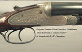 EVANS 12 SIDELOCK- 30" EXTRACT Bbls.- LONDON PROVED in 1977 at 3 TONS- BORES ARE EXC.- DOLLS HEAD THIRD BITE- 6 Lbs. 8 Oz.- 2 1/2" CHAMBERS - 2 of 5