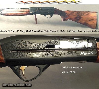 BREDA 12 3" MAG MOD XANTHOS GOLD INERTIA SEMI-AUTO- TOTAL STEEL RECEIVER at 6 Lbs. 12 Oz.- OUTSTANDING WOOD- 28" Bbl. w/ FACTORY SCREW CHOKE