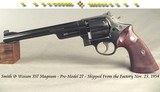 SMITH & WESSON 357 MAG.- PRE-MODEL 27- SHIPPED NOV. 23, 1954- 8 3/8
