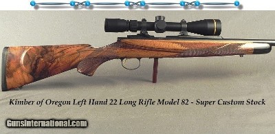 KIMBER of OREGON 22 L R- LEFT HAND- A TOTAL GARY GOUDY CUSTOM STOCK- EXC WOOD- EXC CHECKERING & INLETTING- LEUPOLD RIMFIRE 3 x 9 SCOPE- NEAT GUN