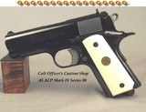 COLT 45 ACP OFFICER'S CUSTOM SHOP MARK IV SERIES 80 PISTOL- SERIAL # 
