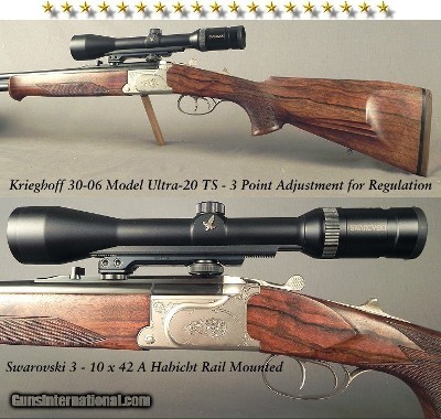 KRIEGHOFF 30-06 O/U- MOD ULTRA-20 TS- ADJUSTABLE Bbls. for REGULATION- Q D PIVOT MOUNT- SWAROVSKI 3 x 10- OVERALL 95% COND- BORES as NEW- ACCURATE