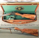 PARKER REPRODUCTION 20 BORE- APPEARS UNFIRED- VERY NICE ENGLISH WALNUT- 26