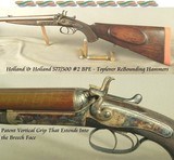 HOLLAND & HOLLAND 577/500 No.2 BPE - WITH AMMO - REBOUNDING HAMMER TOPLEVER - 28