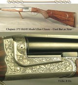 CHAPUIS 375 H&H - USED but as NEW - MODEL ELAN CLASSIC - VERY NICE WOOD - 95% FLORAL ENGRAVING & GAME SCENE - READY for the U. S. & AFRICA- SOLD