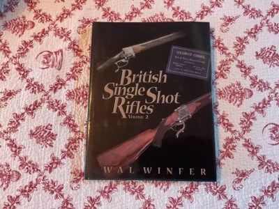 British Single Shot Rifles by Wal Winfer