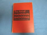 The Art Of Handgun Shooting - 1 of 1