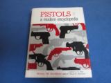 Pistols, A Modern Encyclopedia - 1 of 1