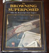 The Browning Superposed John M Browning's Last Legacy by Ned Schwing